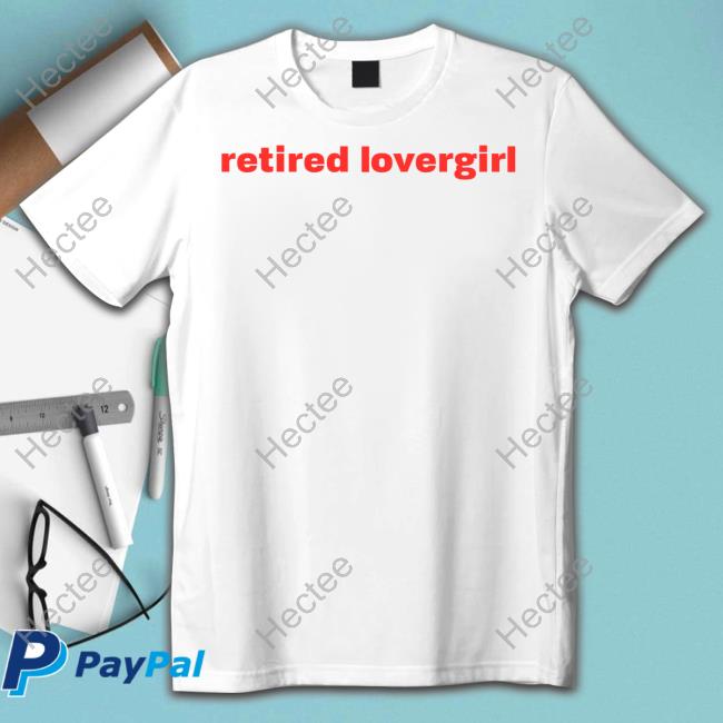 Red Text Retired Lovergirl Shirts