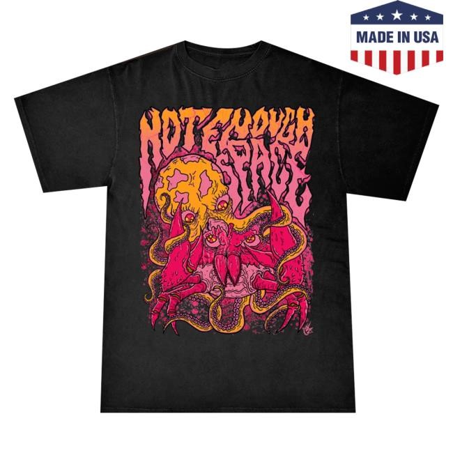 Not Enough Space Official Merch Monster (Variant) New Shirt