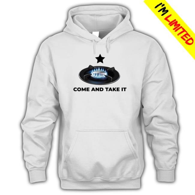 Gas Burner Come And Take It Long Sleeve Shirt