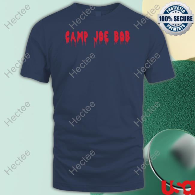 Darcy Wearing Camp Joe Bob Shirt, T Shirt, Hoodie, Sweater, Long Sleeve T-Shirt And Tank Top