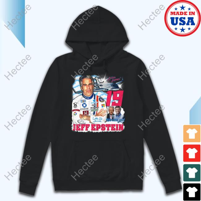 Shirts That Go Hard Lolita Express 19 We Miss You Jeffrey Epstein T Shirt