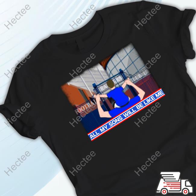 All My Sons Will Be Like Me Shirts Union Bears