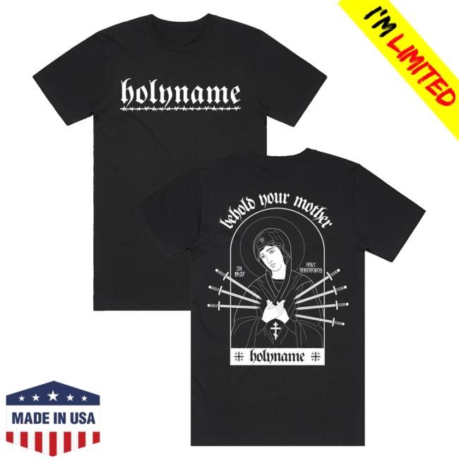 Holyname Behold Your Mother Unisex Sweatshirt