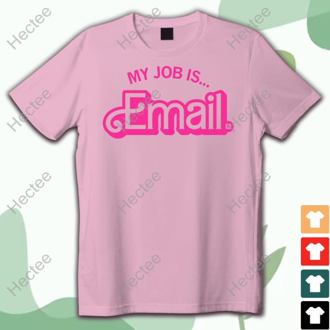 Long Sleeve T Shirt My Job Is Email