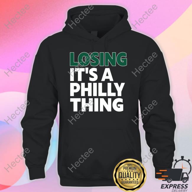 Craig Carton Losing It's A Philly Thing Shirts