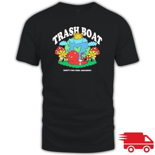Official Trash Boat Don’T You Feel Amazing Sweaters