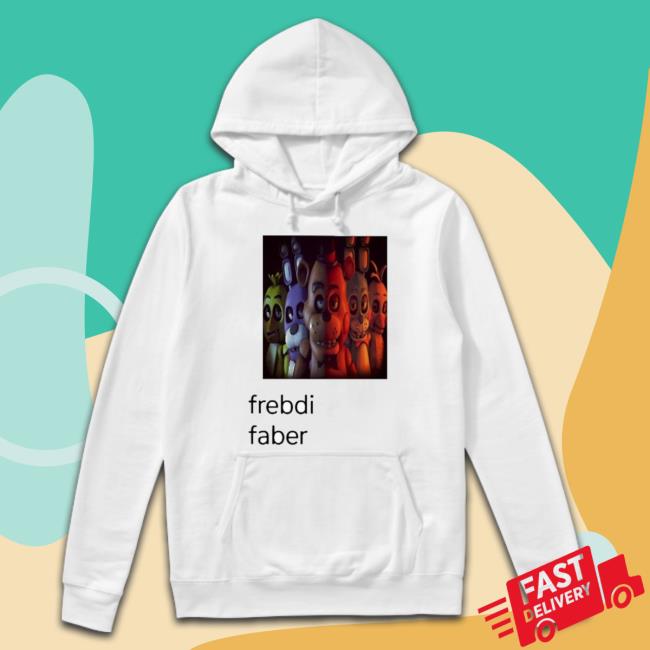 Freddy Fazbear Frebdi Faber shirt