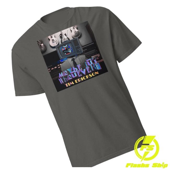 Timerickson Merch Shop Unisex Garment-Dyed Heavyweight With Maybe It's Whatever Cover Art Tee Shirt