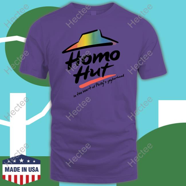 Homo Hut In The Heart Of Philly's Gayborhood Tee Shirt