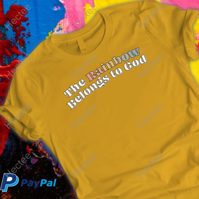 Allie Beth Stuckey The Rainbow Belongs To God Butter Yellow shirt, hoodie, tank top, sweater and long sleeve t-shirt