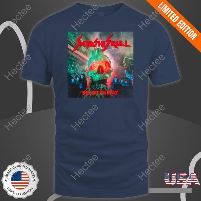 Satashi Skull Death To Fiat T-Shirt, Hoodie, Tank Top, Sweater And Long Sleeve T-Shirt