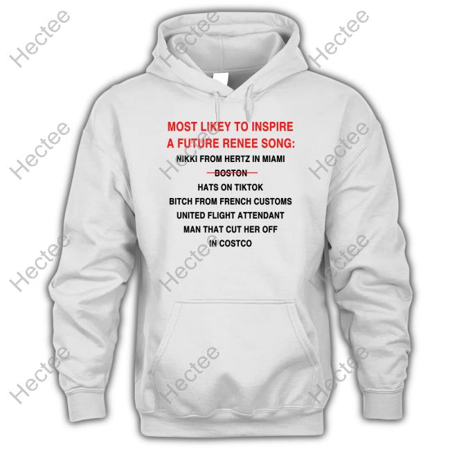 Most Likely To Inspire A Future Renee Song Nikki From Hertz In Miami Boston Hats On Tiktok Shirt