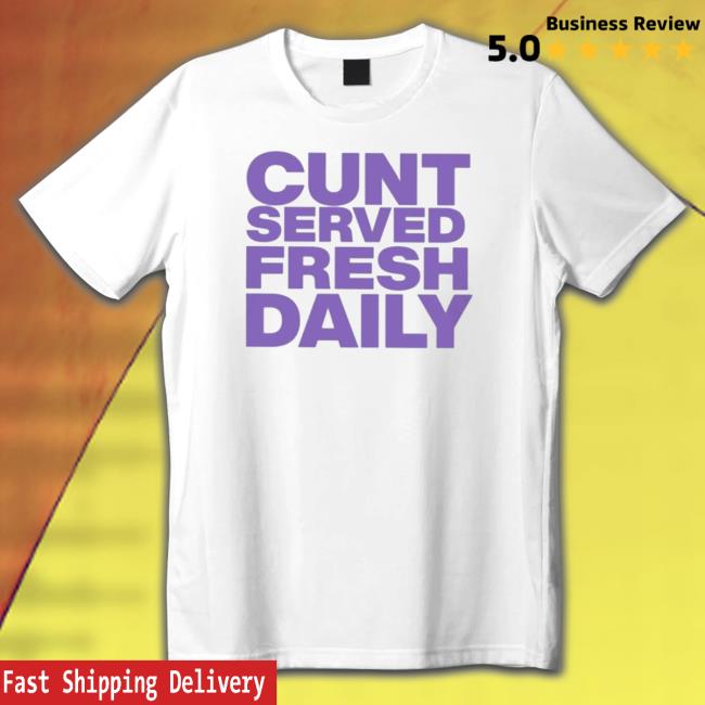 Official Cunt Served Fresh Daily Hooded Sweatshirt