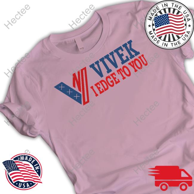 Timecapsuledesign Shop Vivek I Edge To You T-Shirt