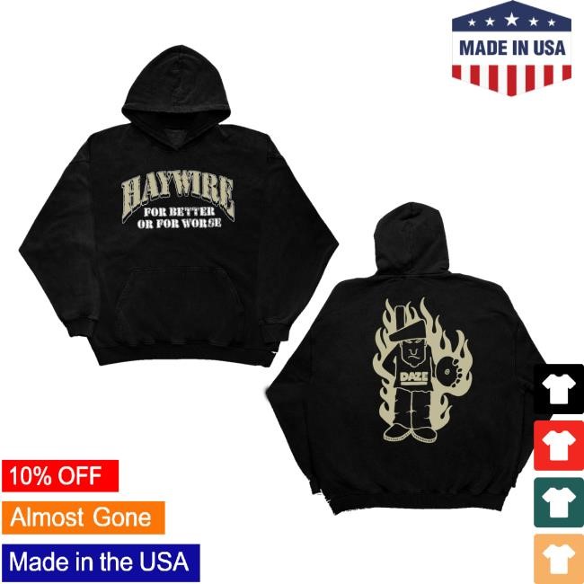 Daze Style Store Haywire - For Better Or For Worse Champion Hoodie