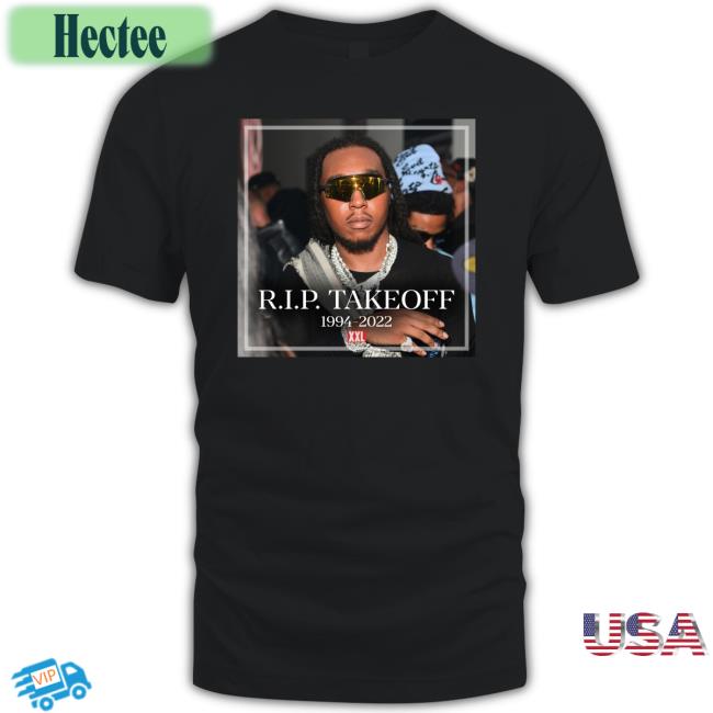Rip Takeoff Rapper 1994-2022 Tees