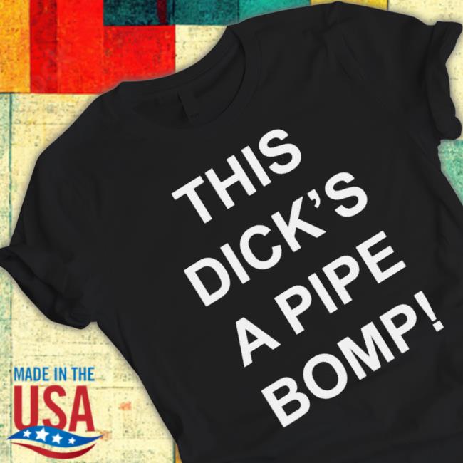 Official This Dick’S A Pipe Bomb Hoodie
