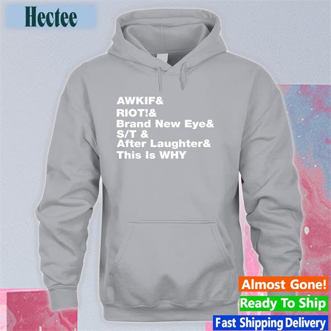 Paramore Merch Awkif Riot Brand New Eye St Laughter This Is Why Sweatshirt