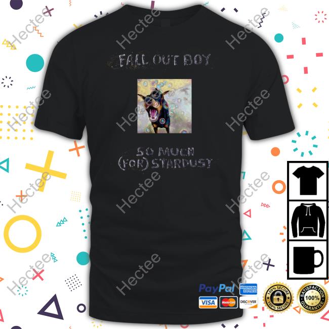 Fall Out Boy Merch So Much (For) Stardust Sweatshirt