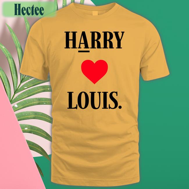 Harry Love Louis Shirts Befookinkind28