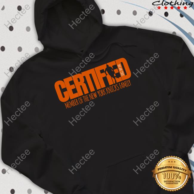 Certified Member Of The New York Knicks Family T Shirt