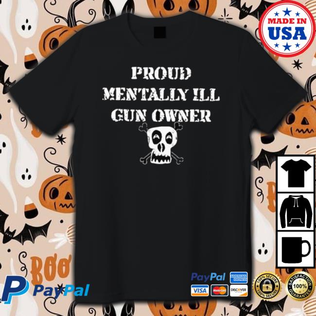 Proud Mentally Ill Gun Owner Crewneck Sweatshirt