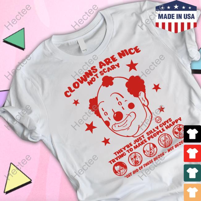 Roryblank Clowns Are Nice Not Scary They're Just Silly Guys Unisex T Shirt