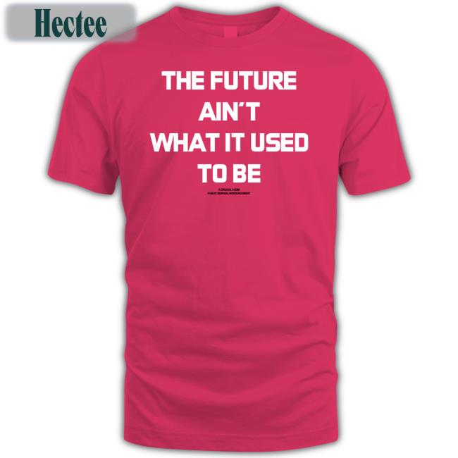 Mickeychristmas The Future Ain't What It Used To Be Shirt