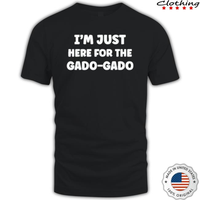 Im Just Here For The Gado-Gado Indonesian Food Fans Sayuran T-Shirt