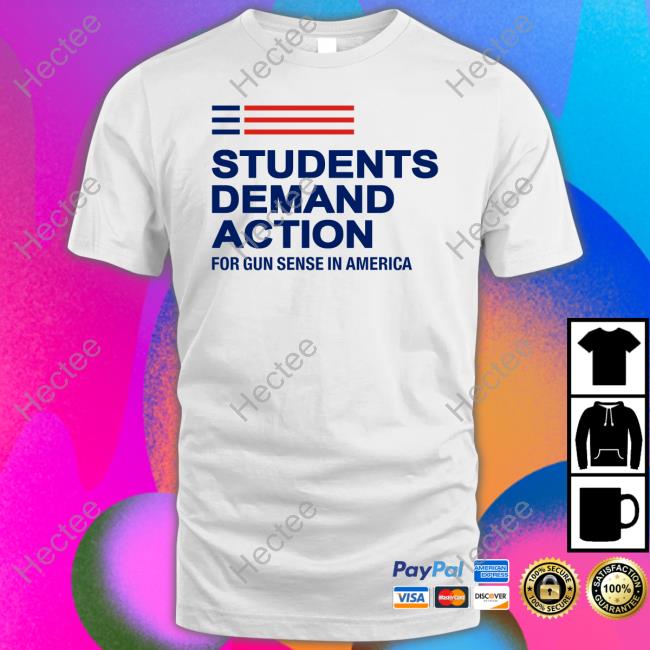 Dr Annie Andrews Students Demand Action For Gun Sense In America T Shirt