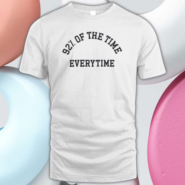 New Heights 92% Of The Time shirt