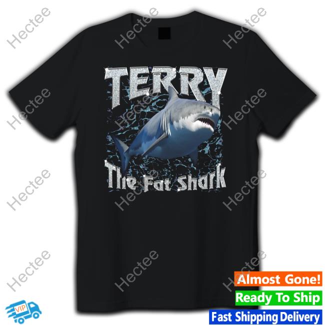 Terry The Fat Shark Tee Shirt