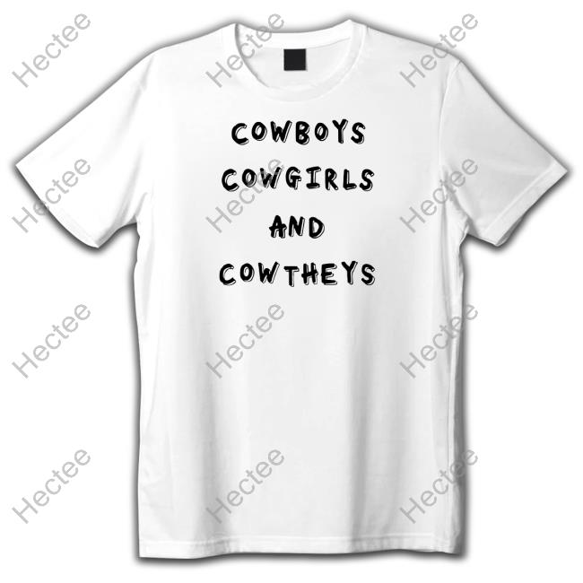 Cowboys Cowgirls Cowtheys Shirt Sweetcowboyblues