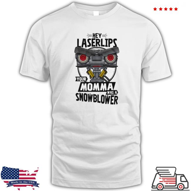 Your Momma Was A Snowblower Short Circuit shirt, hoodie, tank top, sweater and long sleeve t-shirt