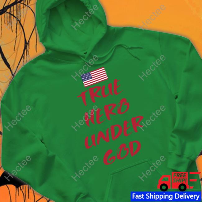 True Hero Under God Tee Shirt