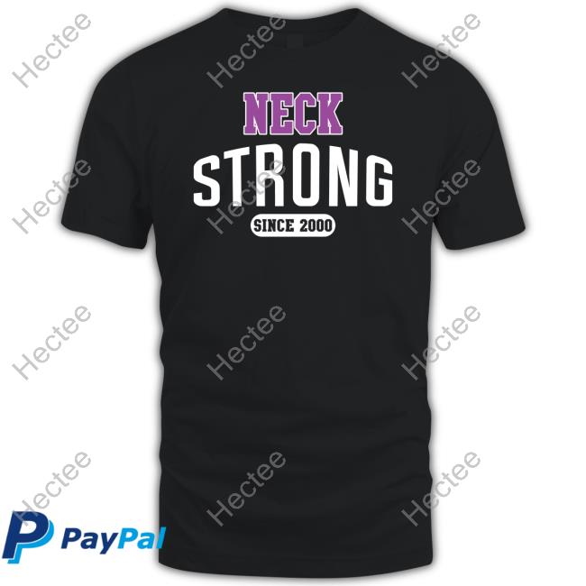 Neck Strong Since 2000 T-Shirts