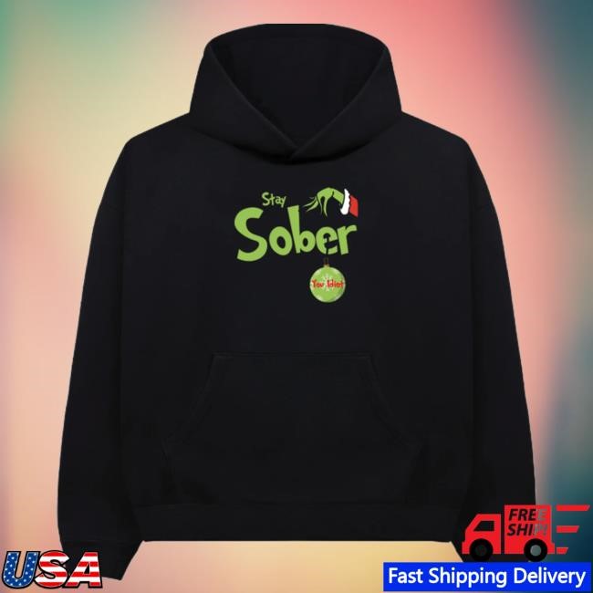 Daydrian Harding Stay Sober Christmas T Shirt