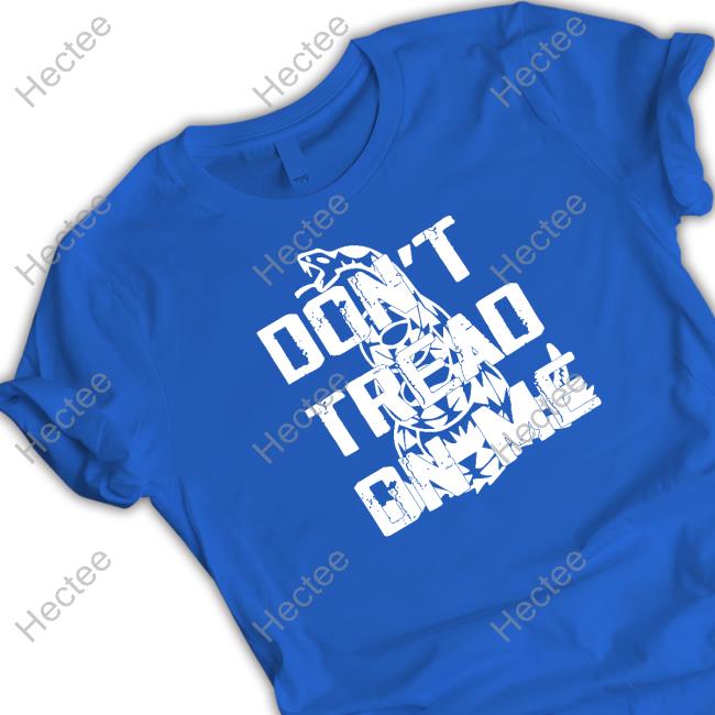 Don’T Tread On Me Tee