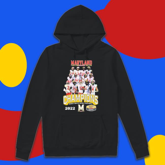Maryland Terrapins Team 2022 Duke’S Mayo Bowl Champions Hoodie
