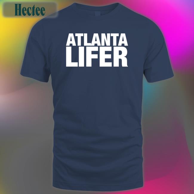 Atlanta Lifer T-Shirt